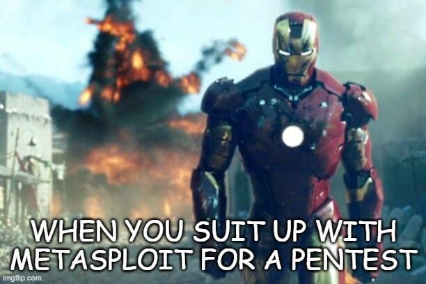 when-you-suit-up-with-metasploit-for-a-pentest-meme