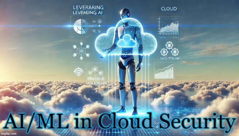 The Role of AI and Machine Learning in Cloud Security - SecureMyOrg