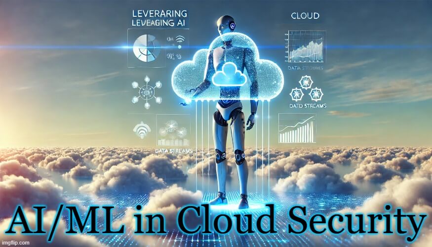 Ai/ML in cloud security