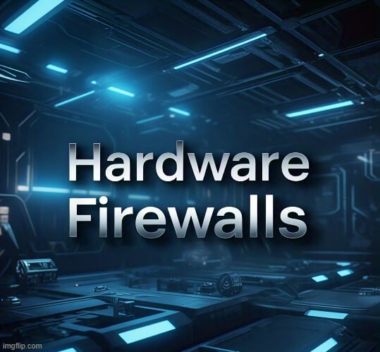 hardware firewalls