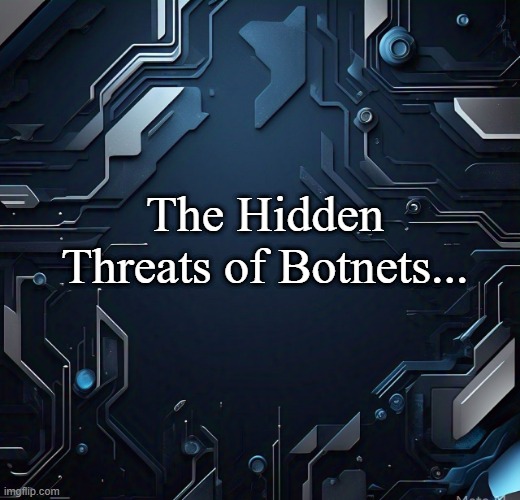 hidden-threats-of-botnets