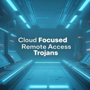 Cloud Focused Remote Access Trojans