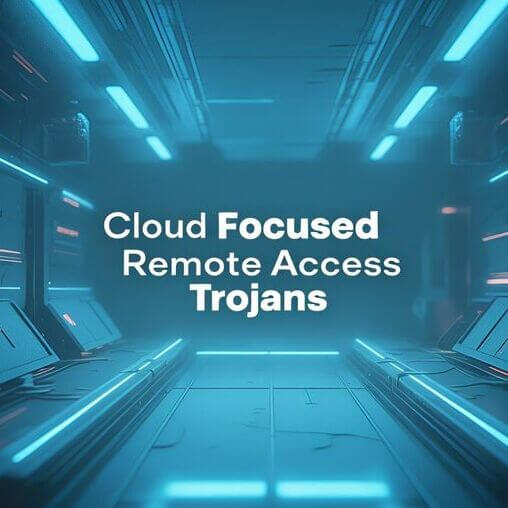 Cloud Focused Remote Access Trojans