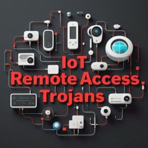 IoT Remote Access Trojans